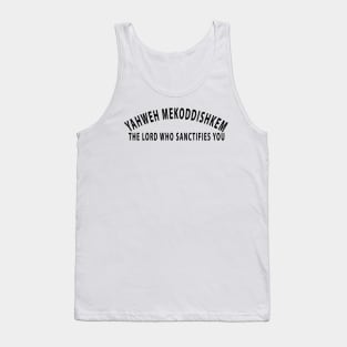 Yahweh Mekoddishkem The Lord Who Sanctifies You Inspirational Christians Tank Top